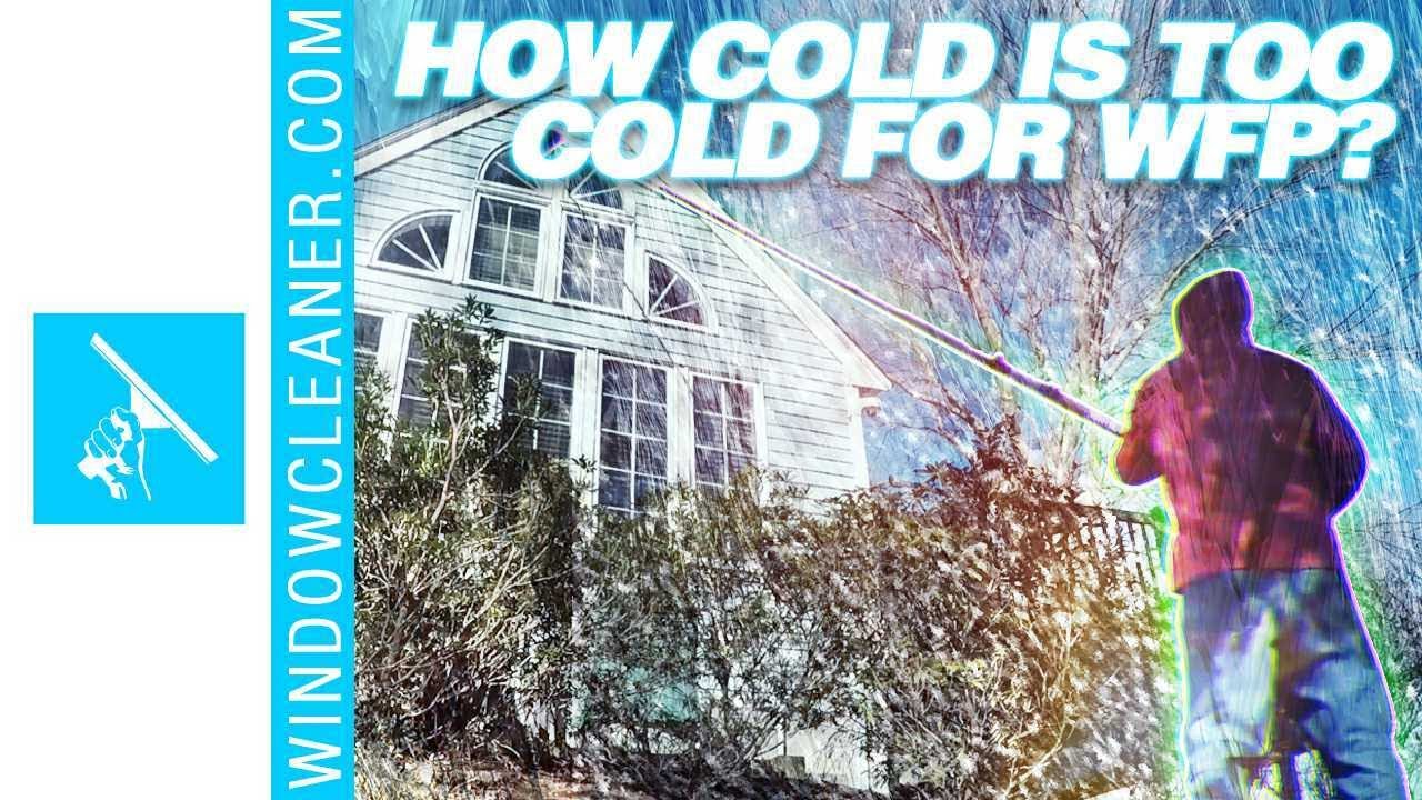 How cold is too cold for WFP?