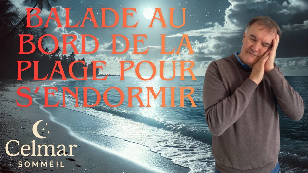 Balade au bord de la plage pour s'endormir – Relaxation Profonde & Sommeil Instantané