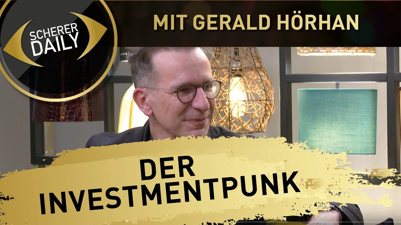 Der Investmentpunk I Hermann Scherer mit Gerald Hörhan