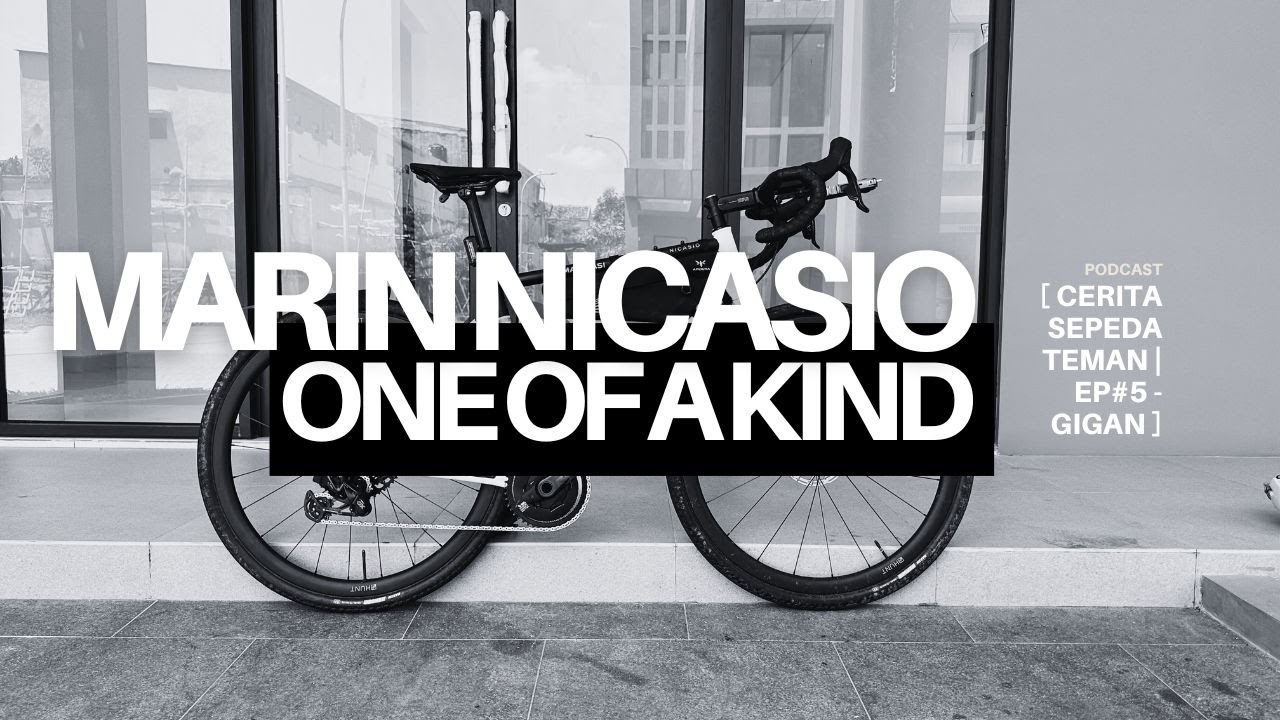 Dari Obesitas ke Dream Bike | Cerita Sepeda Teman : Gigan & Marin Nicasio One of a Kind