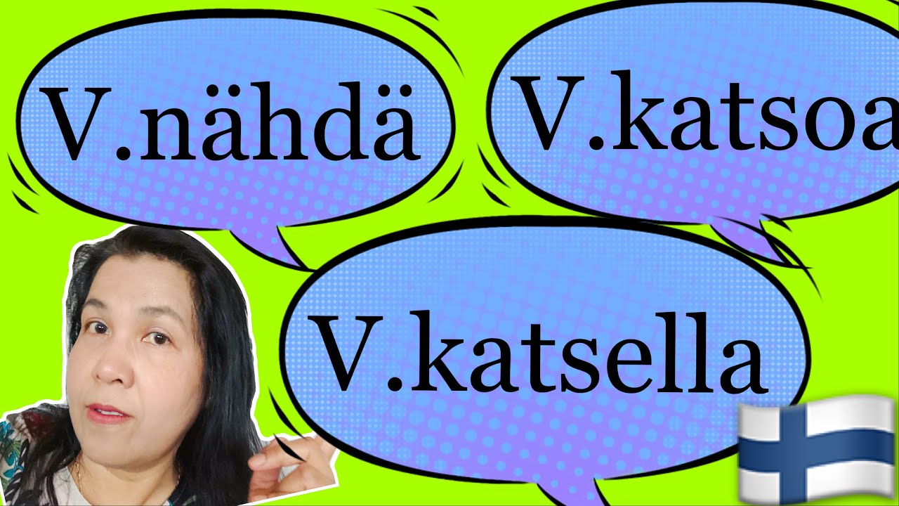 🇫🇮 ภาษาฟินแลนด์เบื้องต้น v.nähdä v.katsoa v.katsella