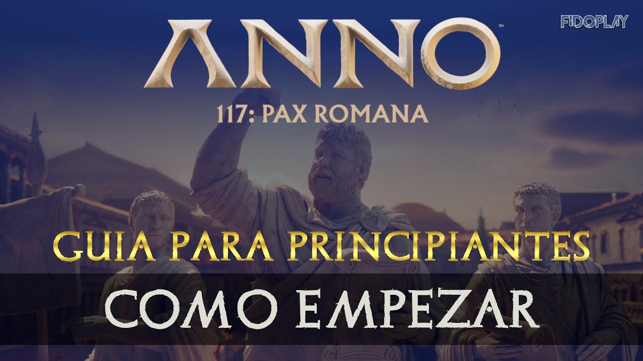 🔵​ ANNO 117 -  Como Empezar | Tutorial para Principiante