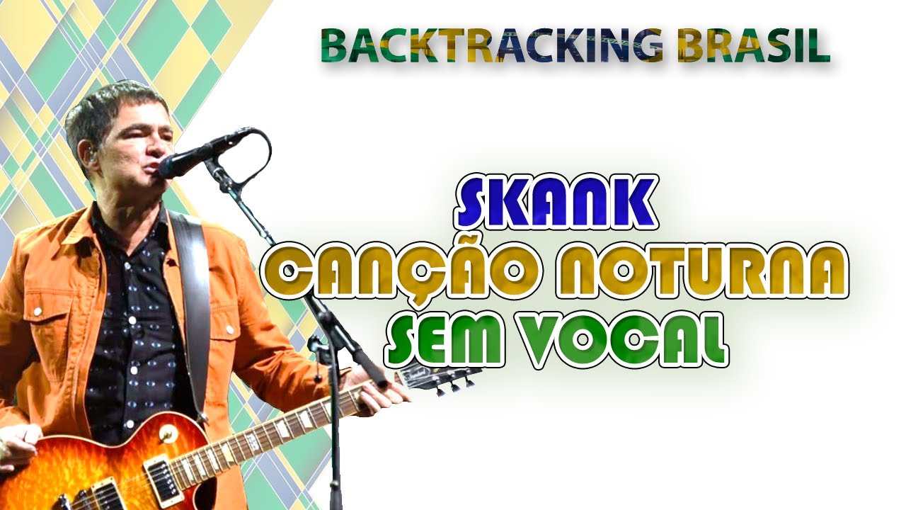 Can&ccedil;&atilde;o noturna - Skank - Backtracking sem Vocal