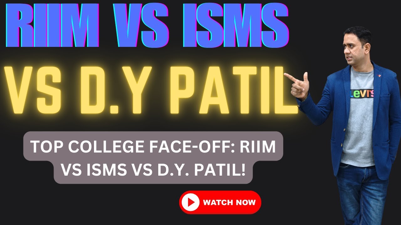 Choosing the Best: RIIM vs ISMS vs D.Y. Patil