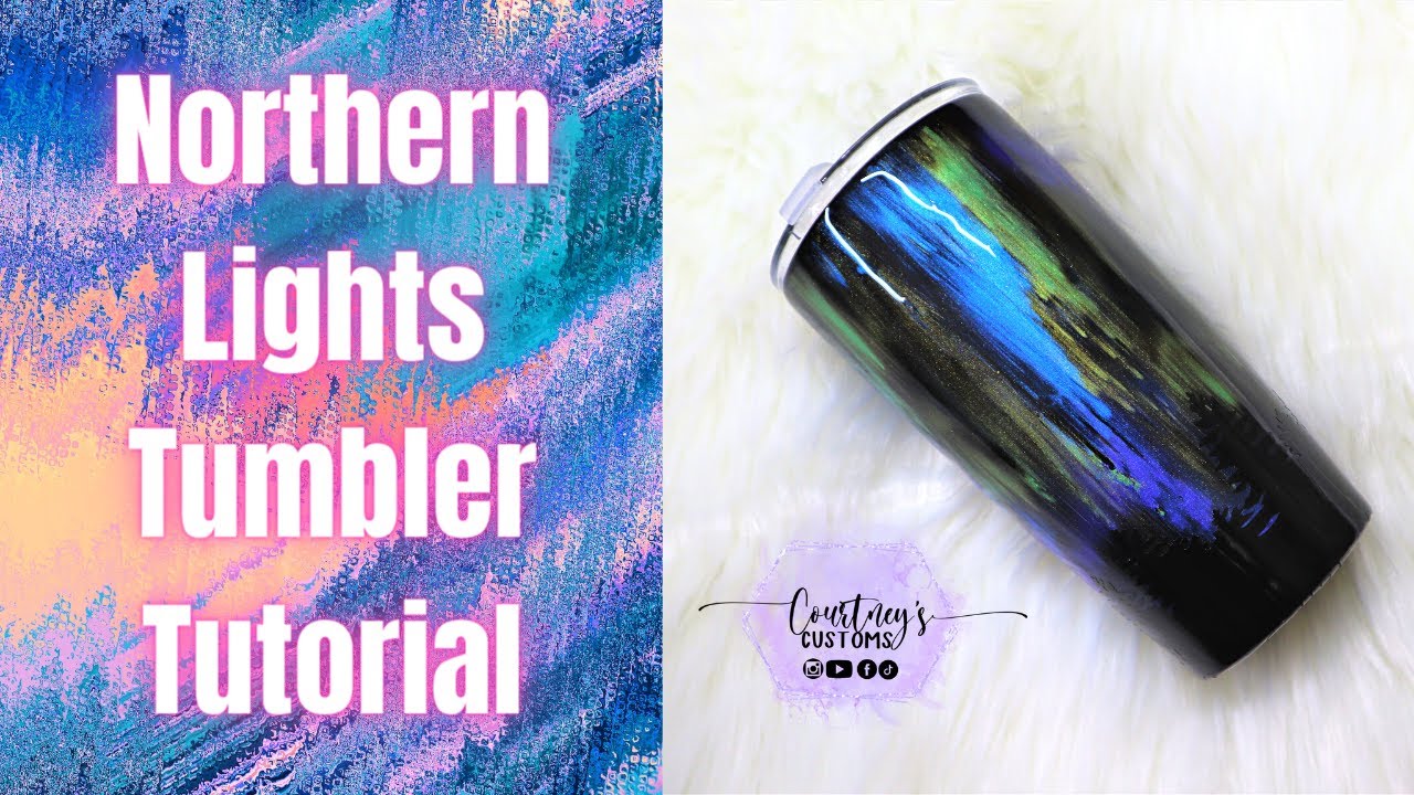 Northern Lights Tumbler Tutorial | Mica Powder Tumbler