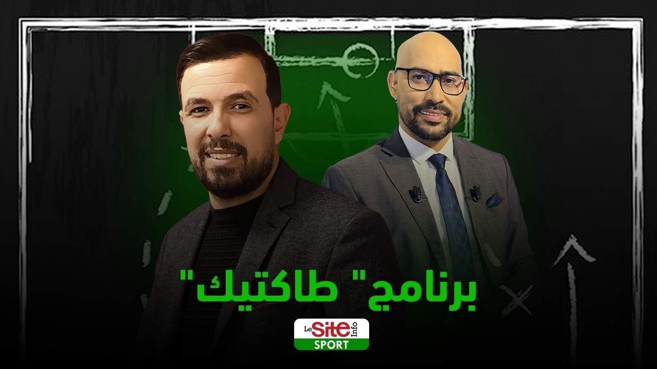 طاكتيك : رحيمي المنتخب الإماراتي/دياز والريال /واقعة الراك بني ملال/بركان ضد الجيش