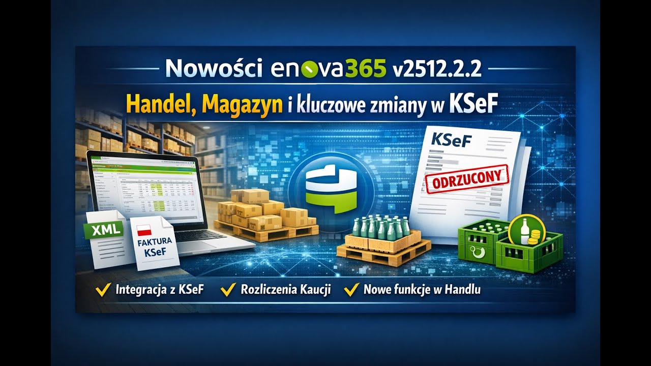 enova365 Handel i Magazyn   nowości wersji 2512.2.2