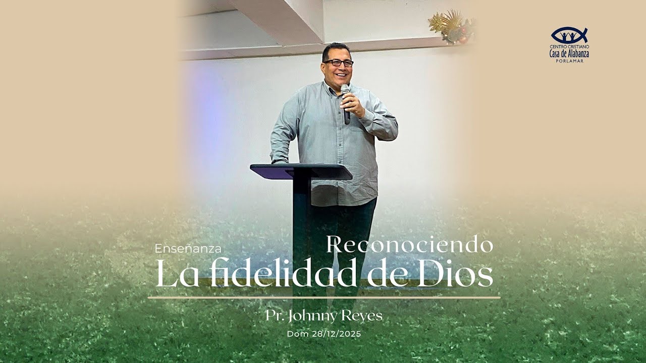La fidelidad de Dios - Pastor Johnny Reyes