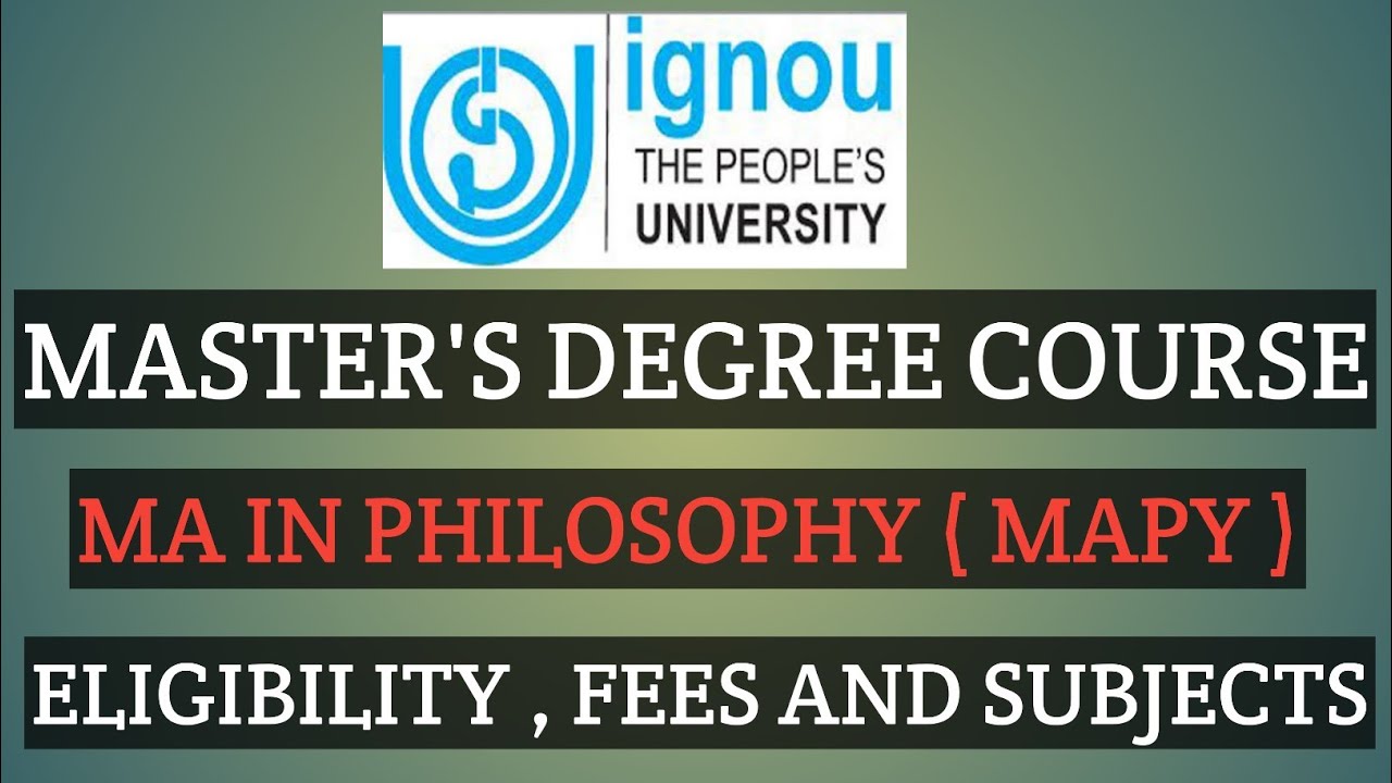IGNOU MASTER OF ARTS IN PHILOSOPHY (MAPY) ELIGIBILITY FEES SUBJECTS JANUARY 2022 SESSION