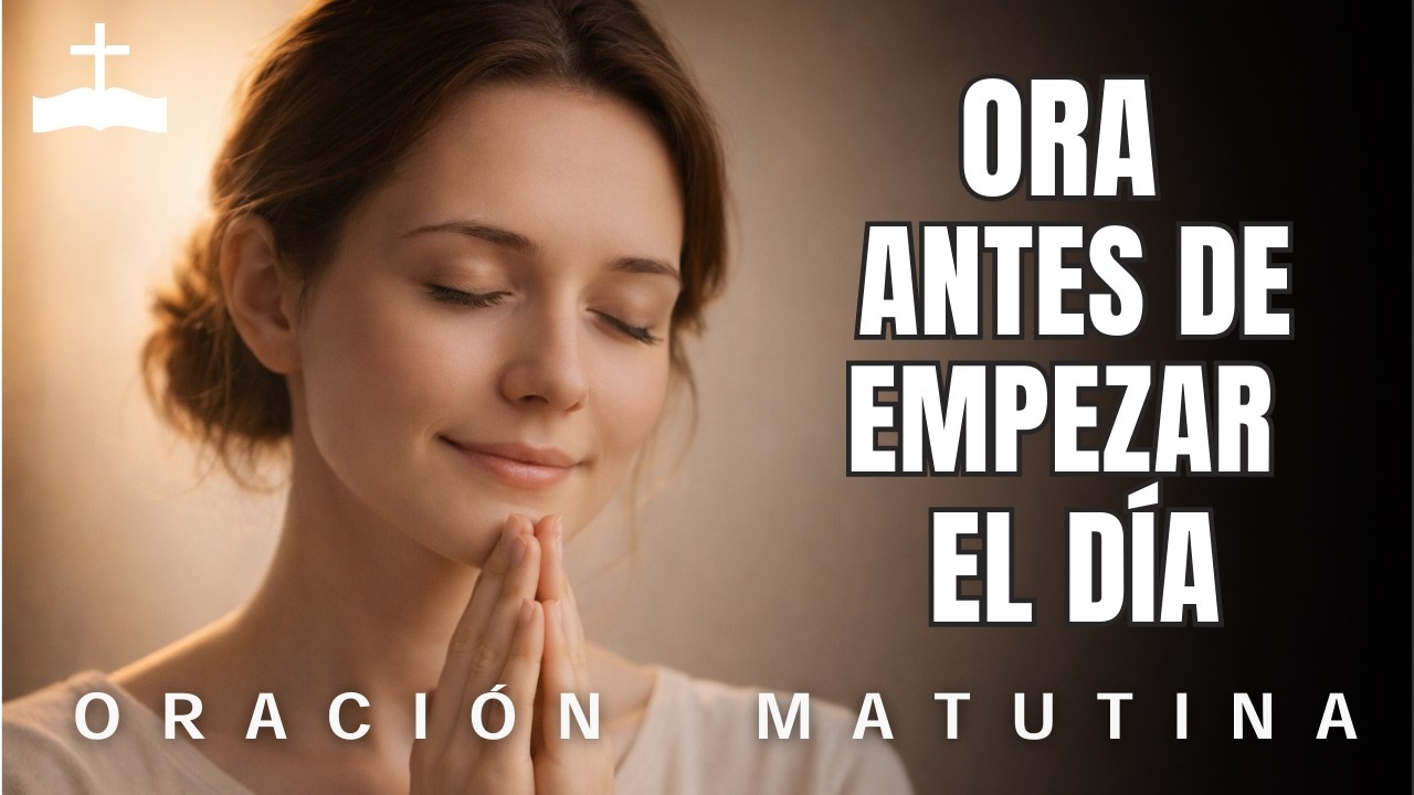 Ore siempre primero antes de empezar el día Empieza tu día