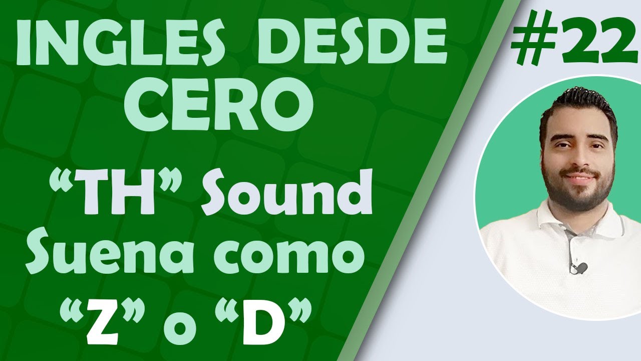 22. ✔️ PRONUNCIA CORRECTAMENTE el SONIDO "TH" en INGLES 💪