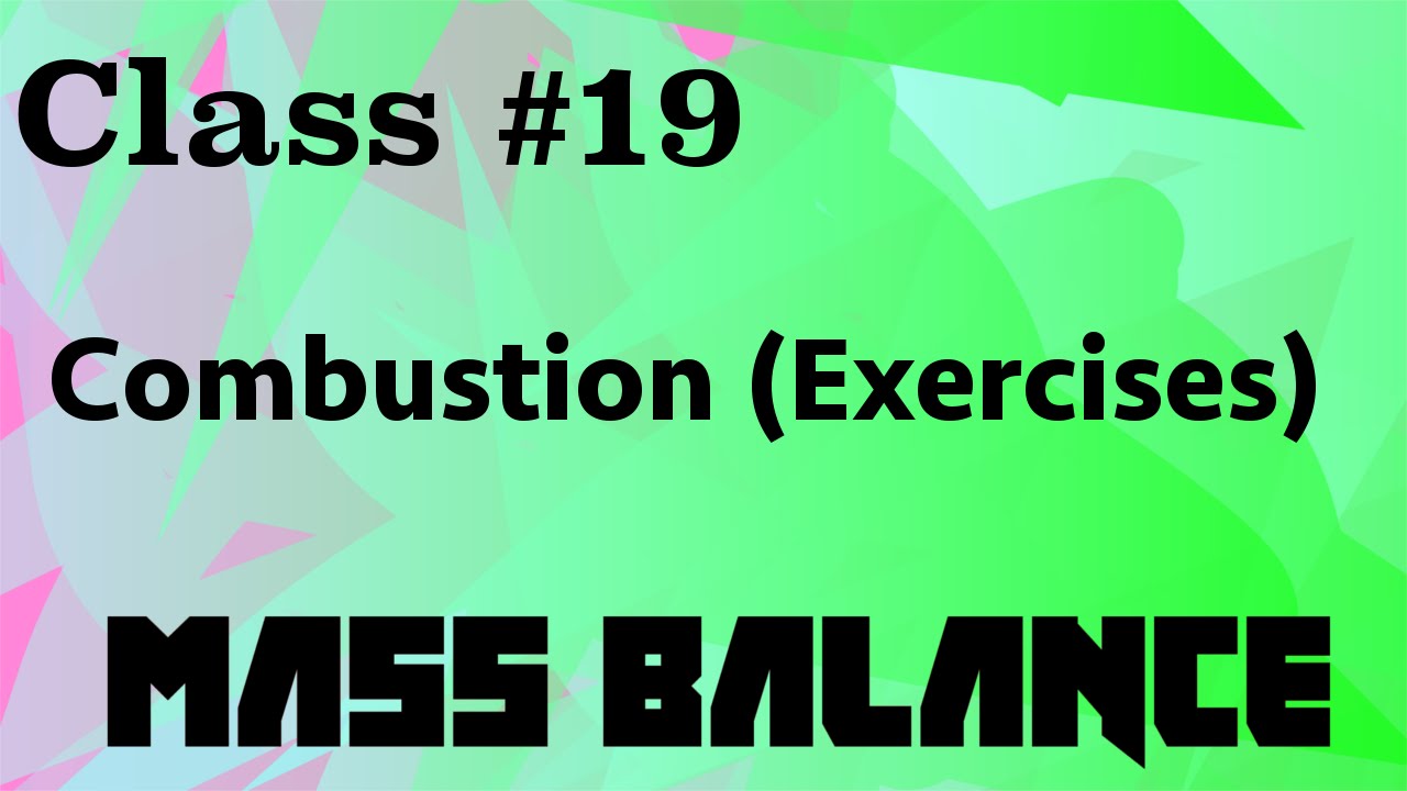 Combustion (Exercise) // Mass Balance Class 19