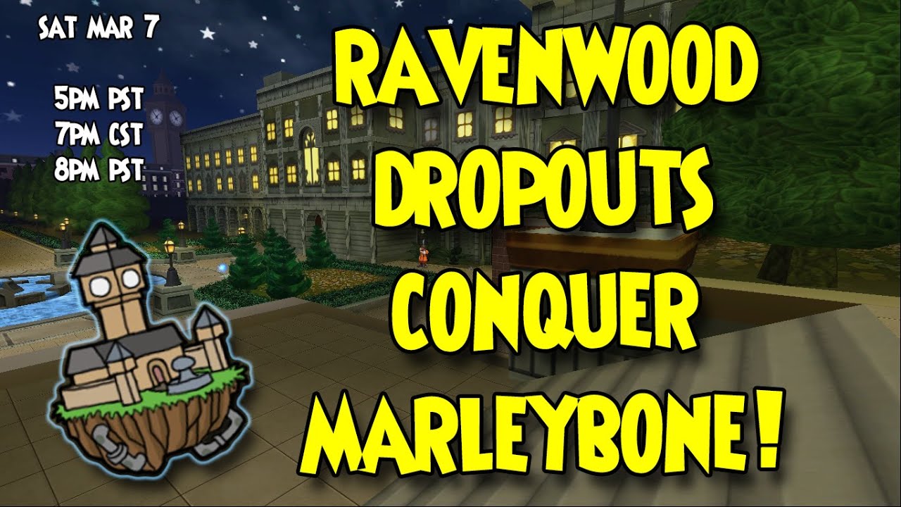 Ravenwood Dropouts Destroy Marleybone #wizard101