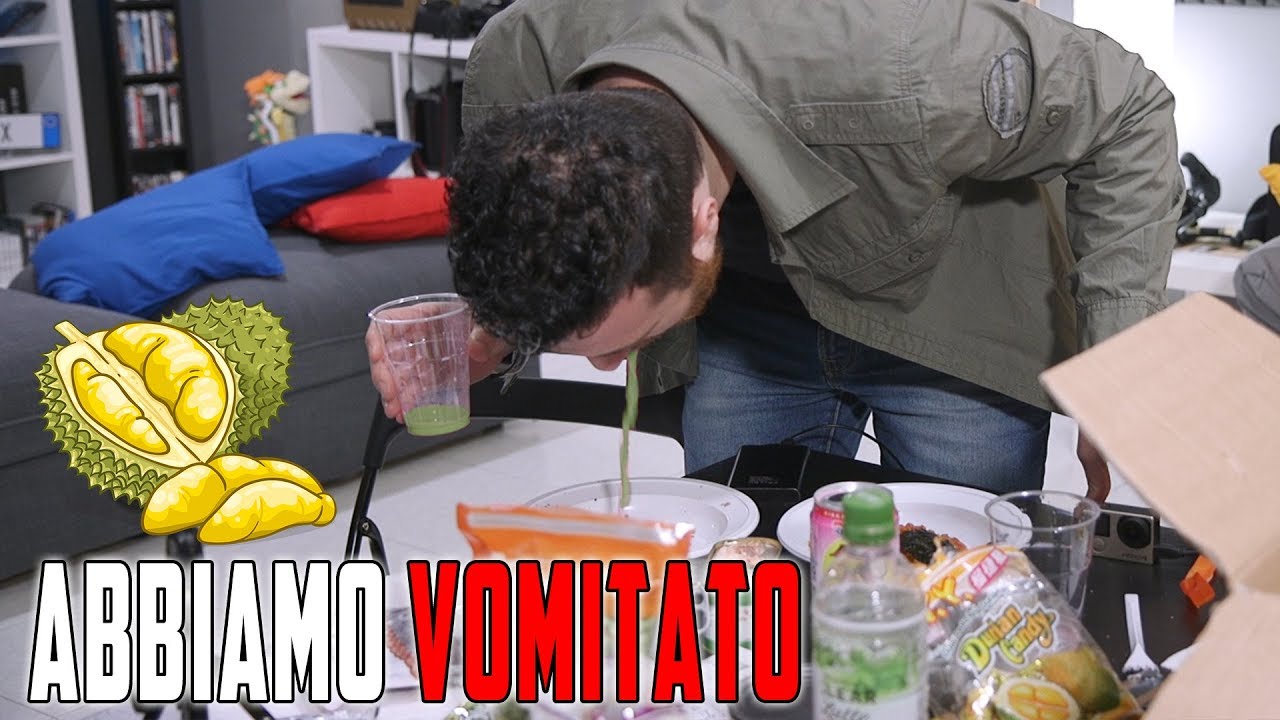 ABBIAMO VOMITATO... COL DURIAN