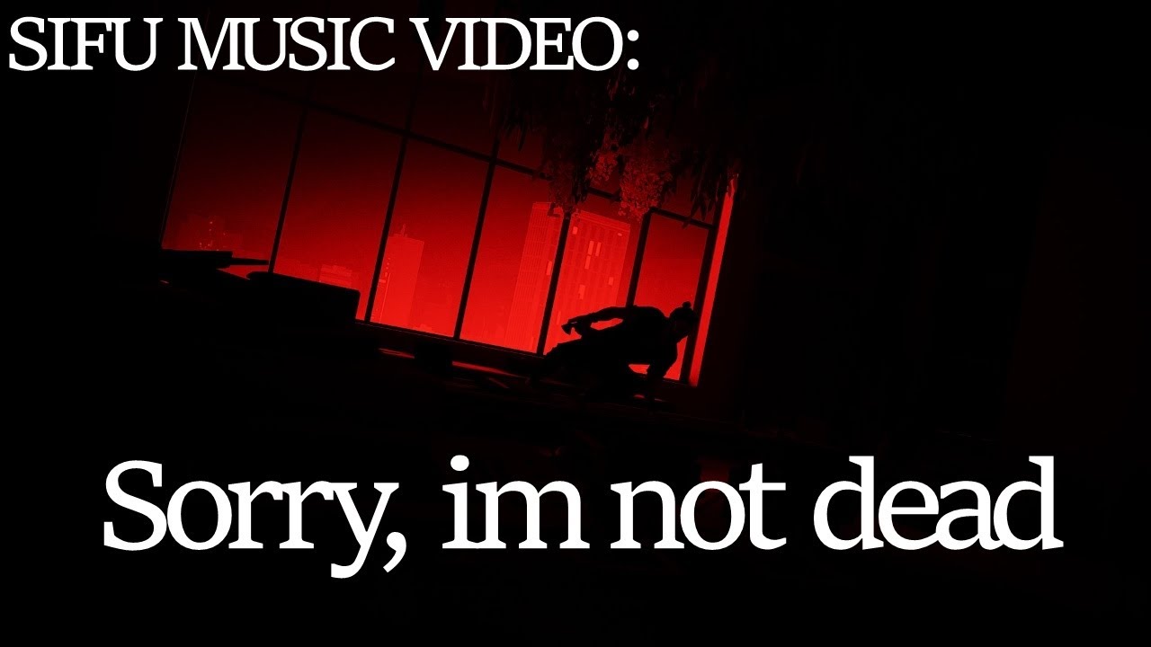 Sifu: Music Video / Sorry im not dead by Dead Posey (SUB ESPAÑOL)