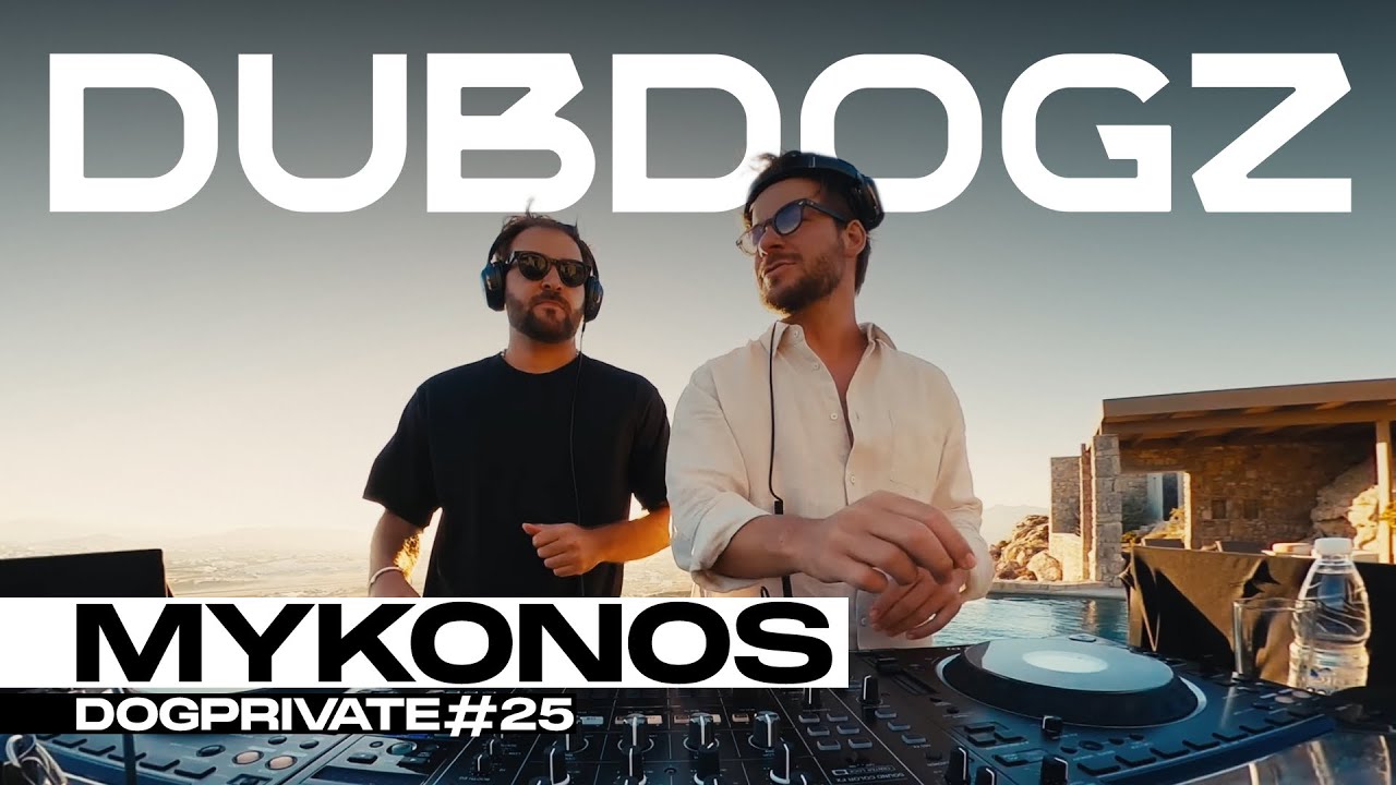 Dubdogz - DOGPRIVATE #25 (Mykonos)