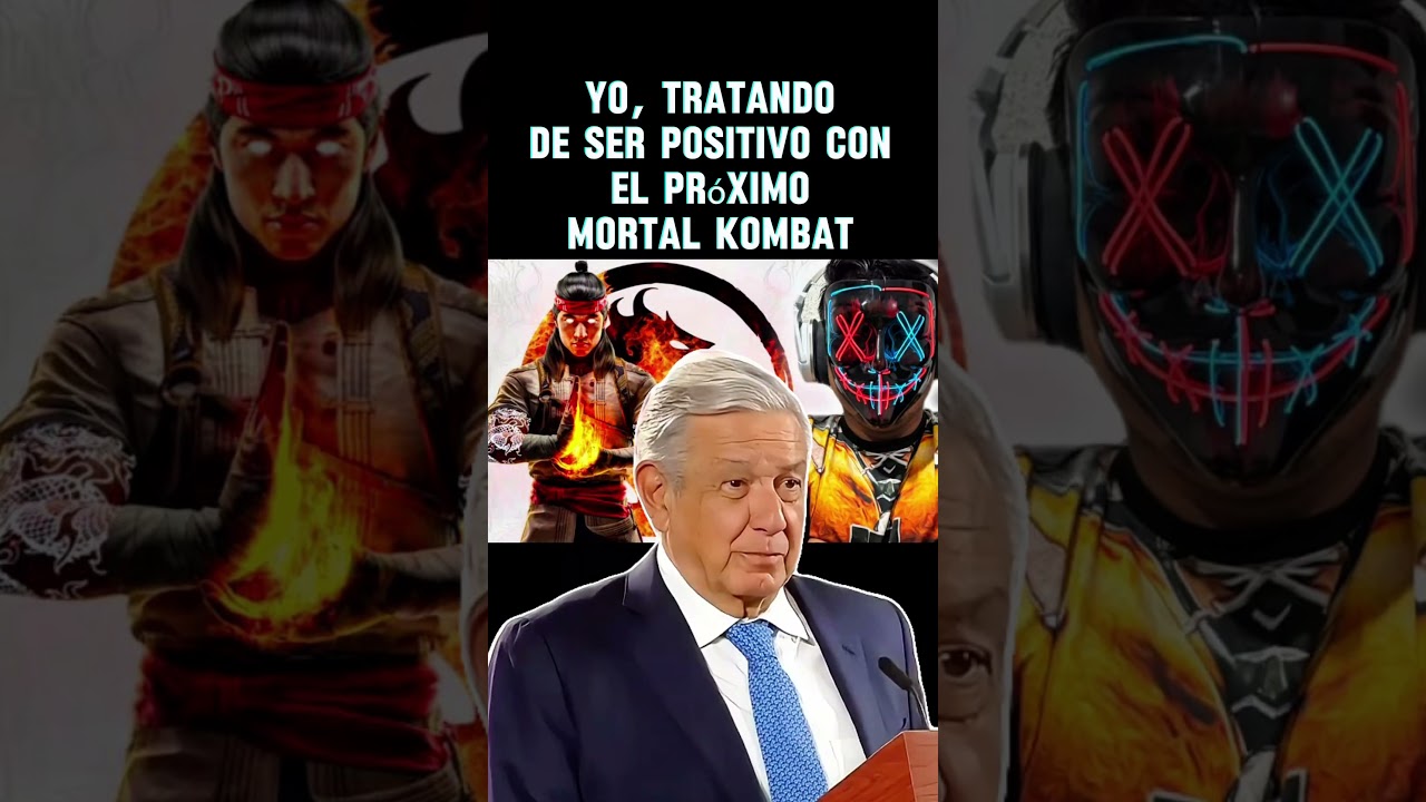 #mortalkombat #mk1 #mk11edit #gameplay #gamer #memes #mexico #presidente #amlo #amlover #xbox #pc