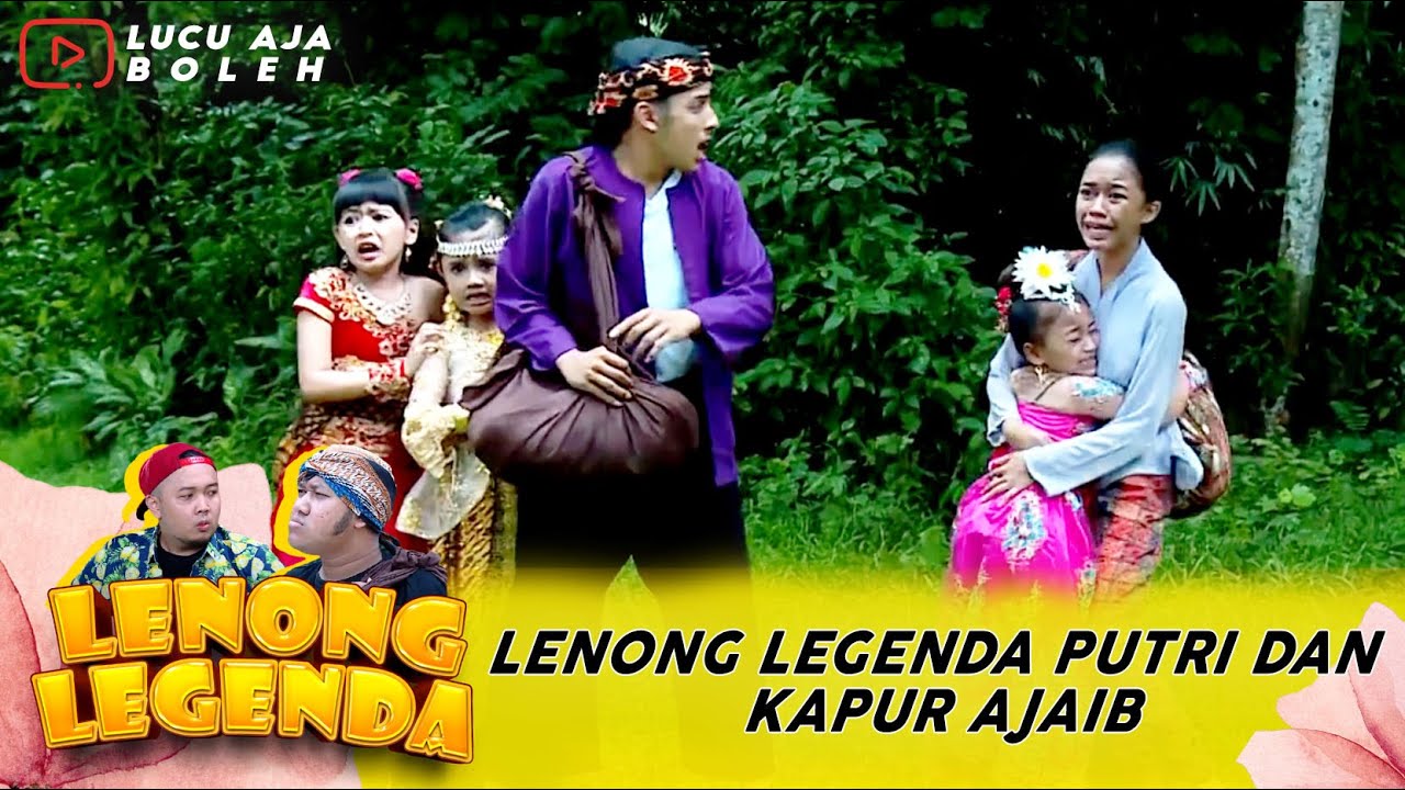 LENONG LEGENDA PUTRI DAN KAPUR AJAIB