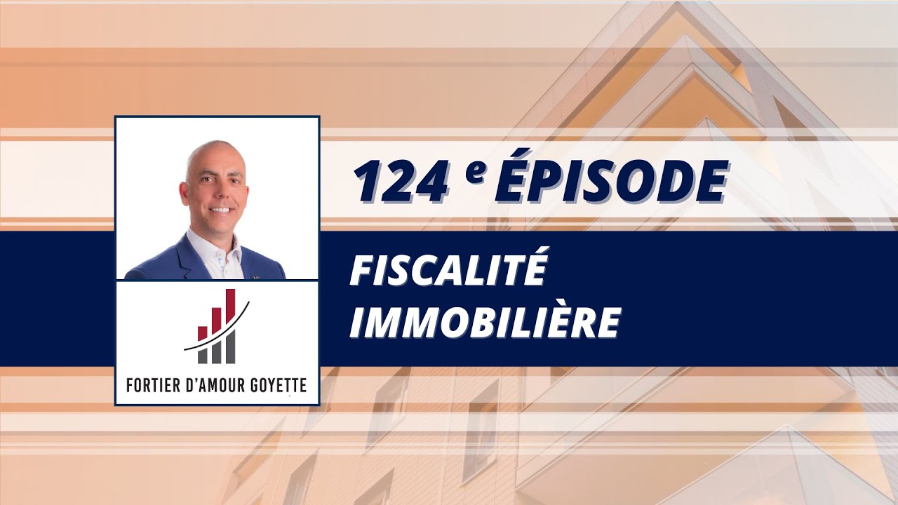 124e lunch immobilier | Fiscalité immobilière avec Richard D'Amour
