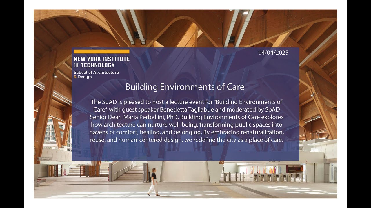 Lecture: Building Environments of Care, April 4, 2025