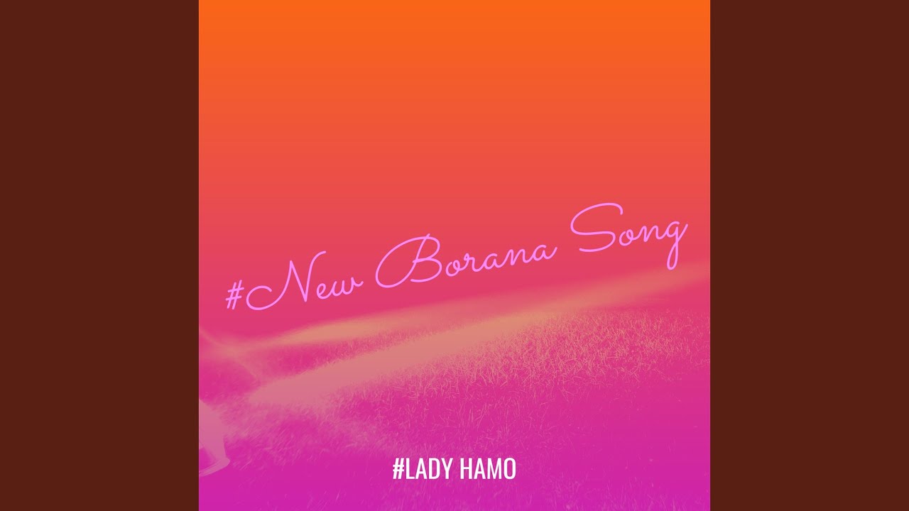 #New Borana Song