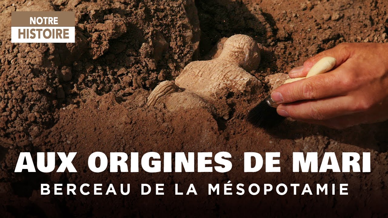 Retour en Mésopotamie : Les Origines de Mari, Ville royale - Documentaire Archéologie - AMP