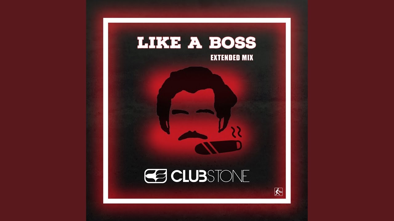 Like a Boss (Extended Mix)