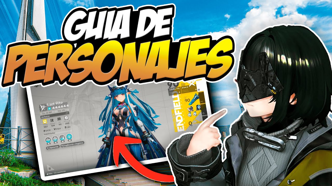 GUÍA DEFINITIVA DE PERSONAJES | Arknights: Endfield