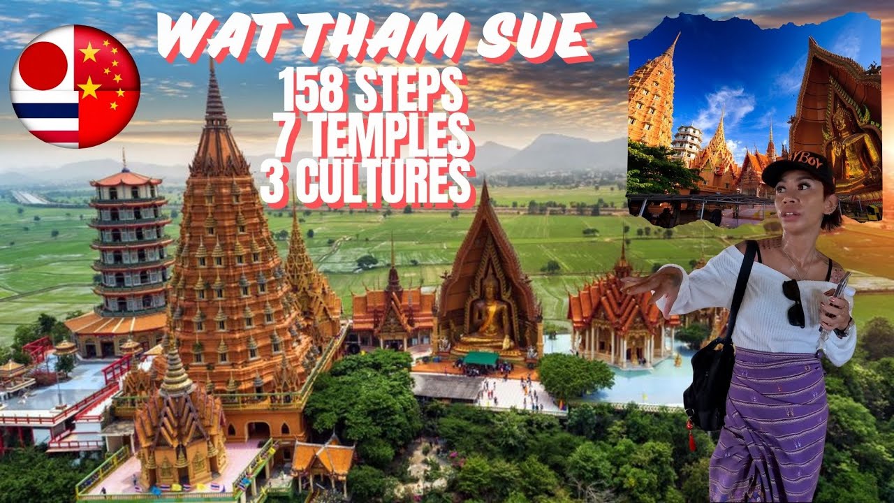 Amazing Wat Tham Suea: 158 Steps,7 Temples,3 cultures and 7 Levels to Reach the Roof of the World