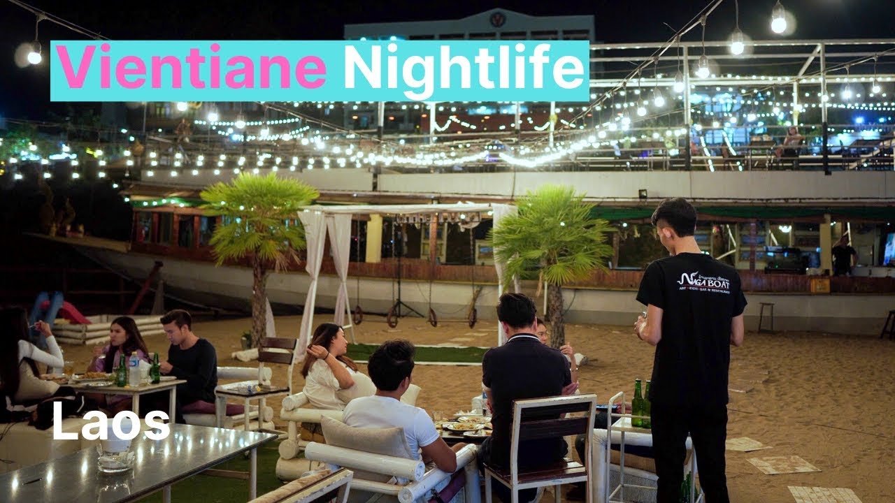 VIENTIANE BARS & NIGHTLIFE | Tum Mour, Naga Boat, Mojo Bar & Lounge