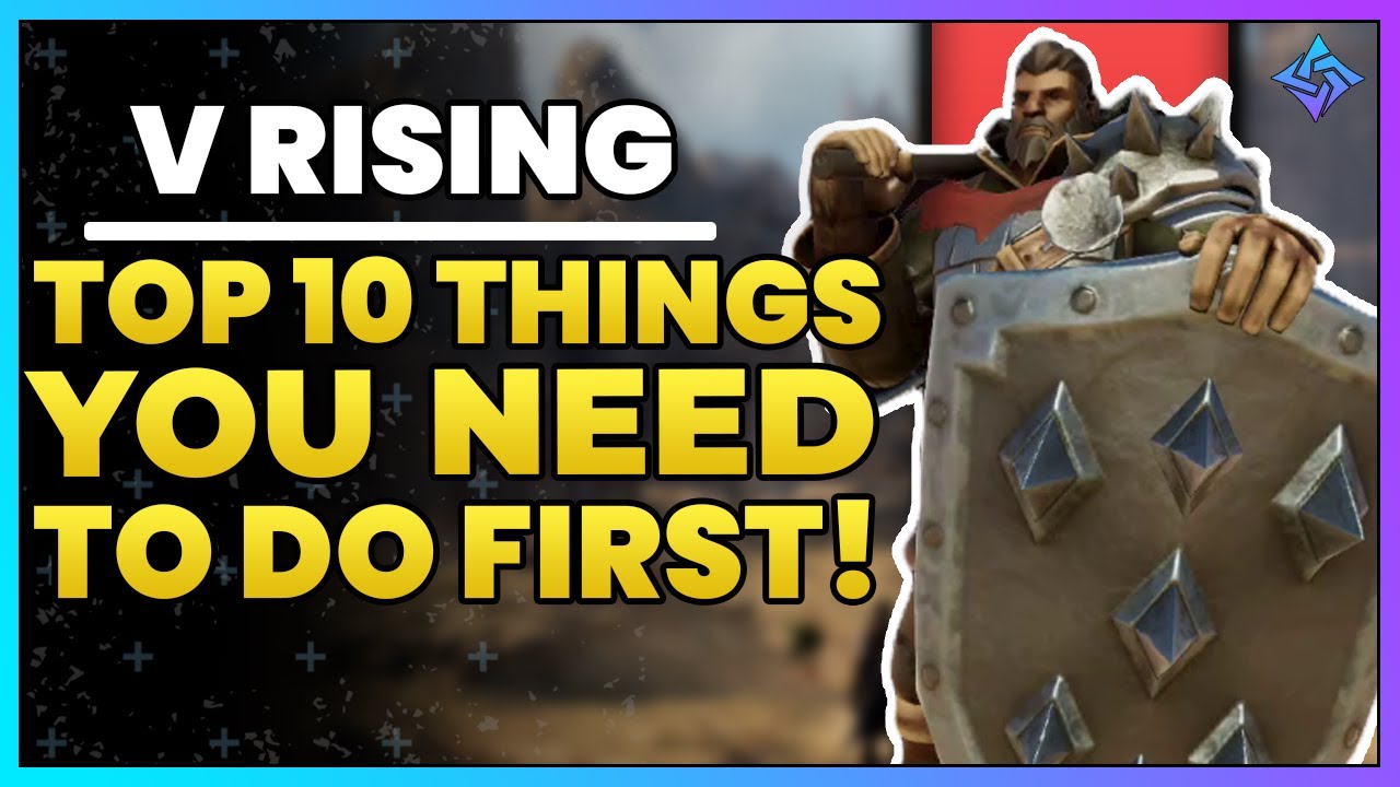 V Rising: Top 10 Things To Do First! Don't Skip These Important Steps!