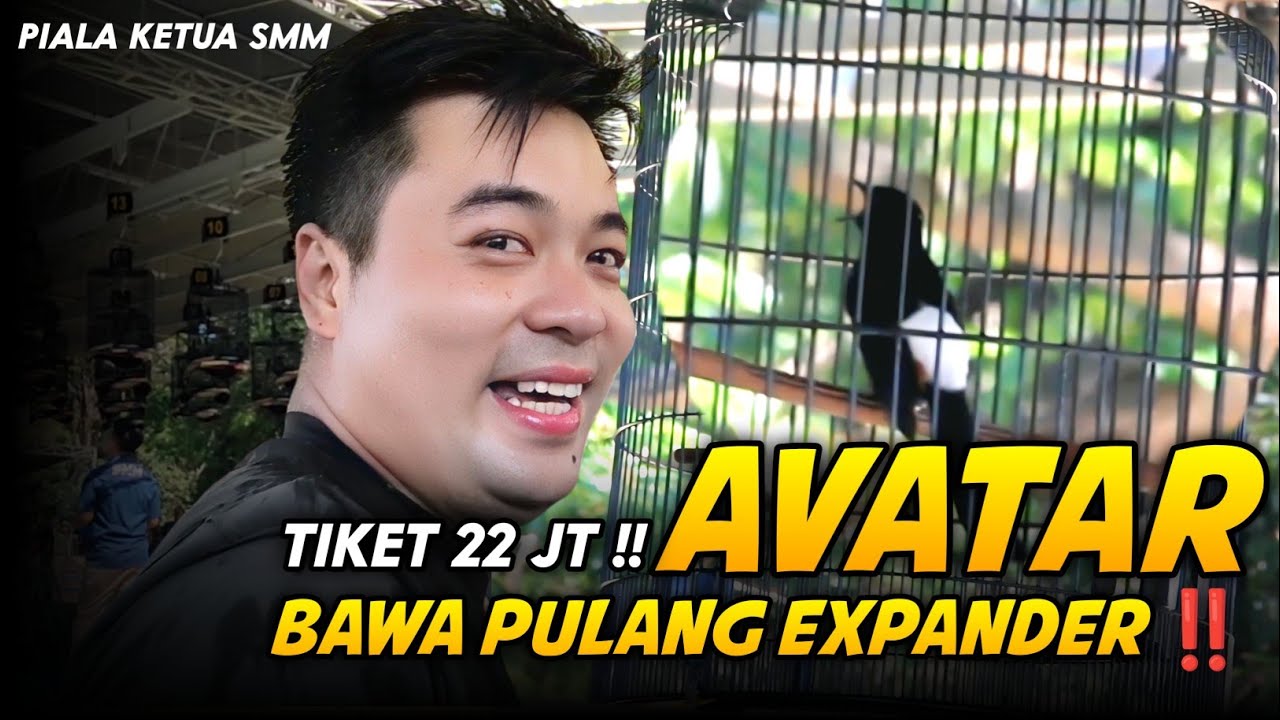 ISTIMEWA ‼️AVATAR TAK TERBENDUNG DI TIKET 22 JT PIALA KETUA SMM