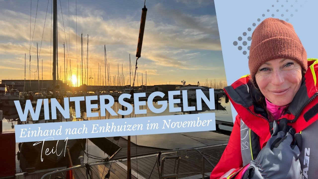 #19 WINTERSEGELN ⛵️ Einhand nach Enkhuizen im November 😃 Teil 1 #segeln #sailing #solosailing