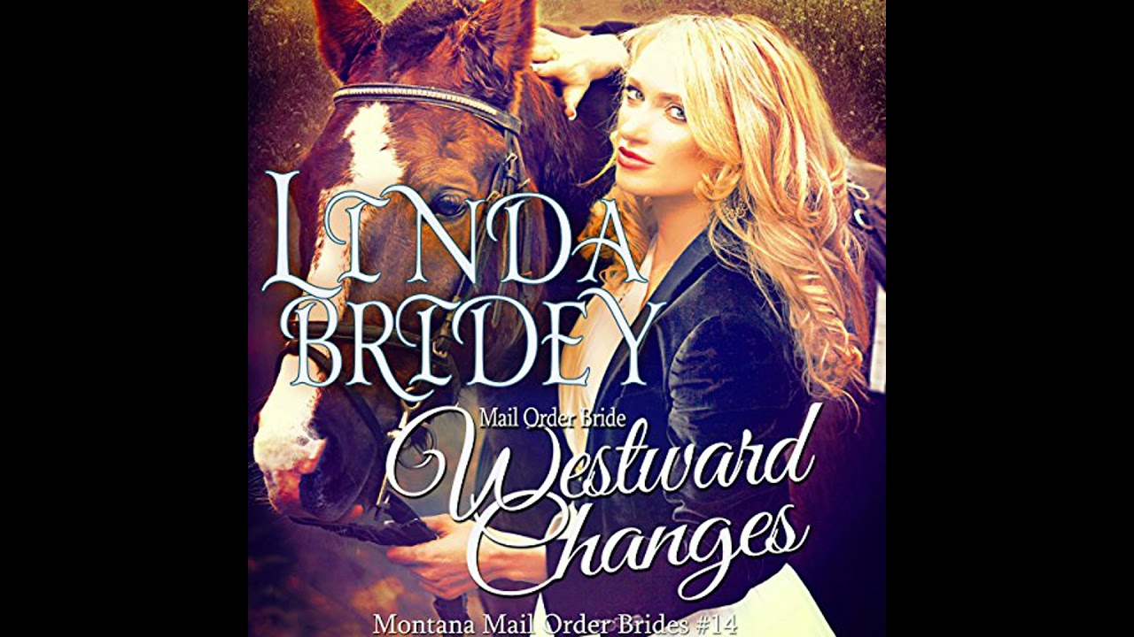 Mail Order Bride: Westward Changes Audiobook by Linda Bridey
