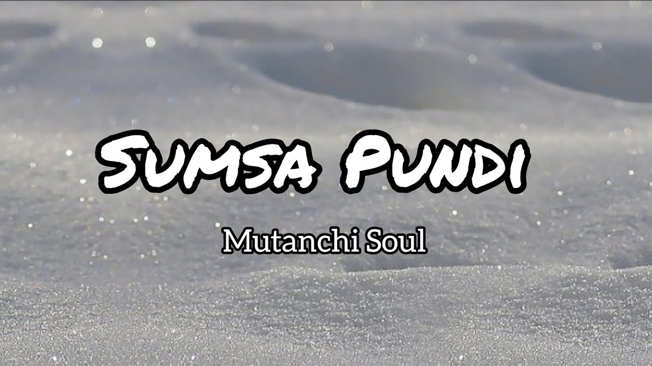 Sumsa Pundi / Mutanchi Soul Lepcha Lyrics (Lyrics)