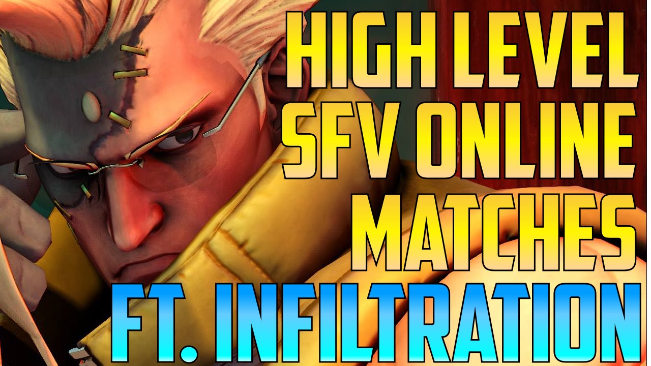 Street Fighter V / 5 - SFV Online Final Boss: Infiltration 【1080p60 High Level Matches】