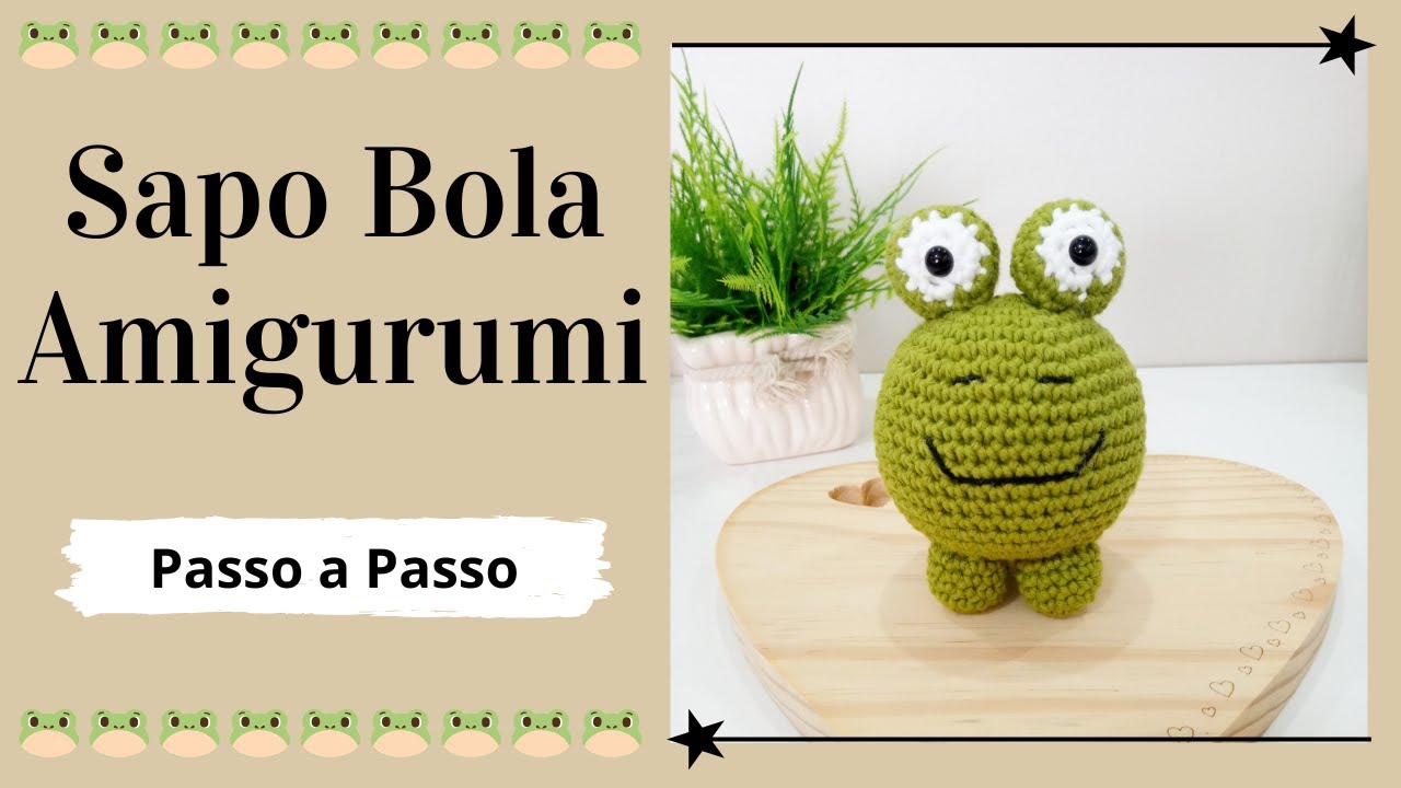 SAPO BOLA AMIGURUMI | Passo a Passo | Por Mimos da Jô Ateliê