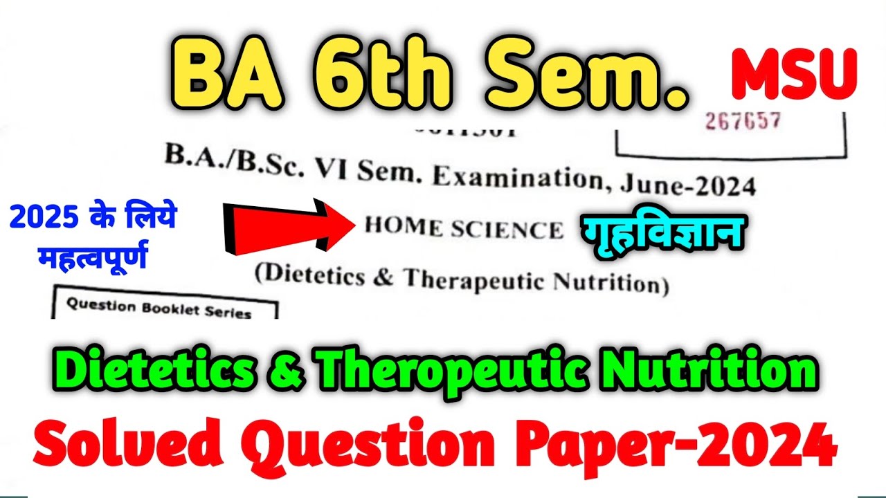 Dietetics and Therapeutic Nutrition BA 6th Sem Question Paper | ba 6 sem home science question paper