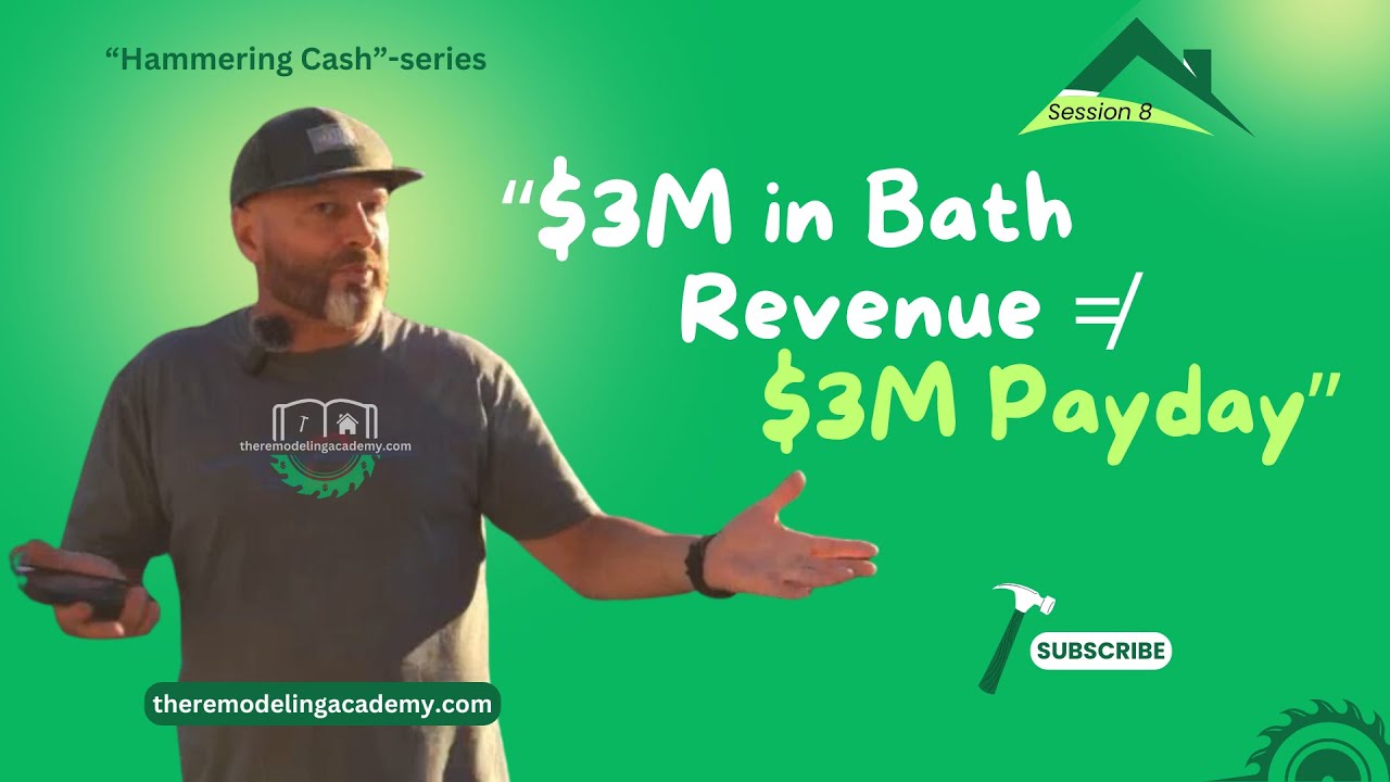 S8- “How Much Does a $3M/yr Bath Remodeling Business Really Make?”