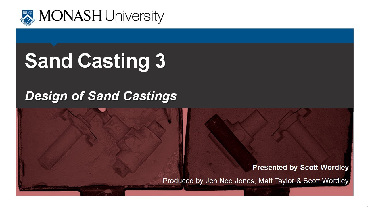 Sand Casting 3: Design of Sand Castings