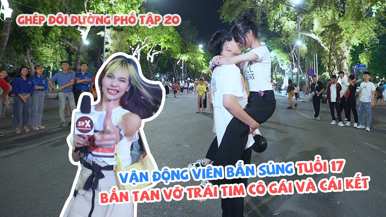 Vận Động Viên Bắn Súng tuổi 17 Bắn Vụn Vỡ Trái Tim Cô Bé và Cái Kết I Ghép Đôi Đường Phố Tập 20