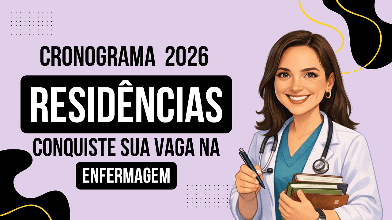 Cronograma residências – 2026 conquistando sua vaga na residência de enfermagem!