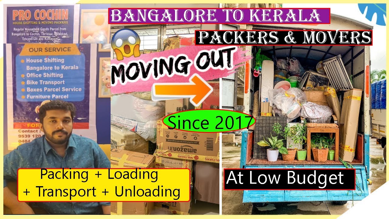 Bangalore ಬೆಂಗಳೂರು to Kerala ಕೇರಳ Shifting Service - കുറഞ്ഞ ചിലവിൽ - Since 2017