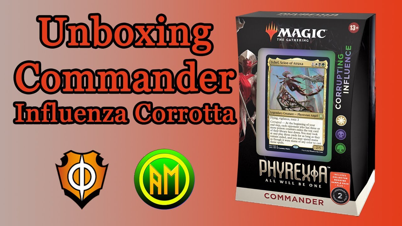 Unboxing Commander▶️Influenza Corrotta⚫🟢⚪ - Phyrexia All Will Be One🔸Tutto Diverrà Uno [MTG ITALIA]