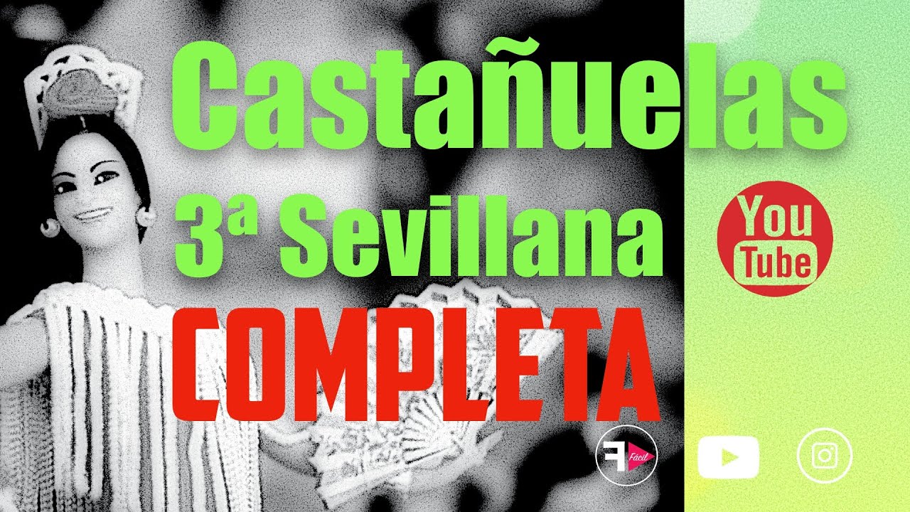 3ª SEVILLANA COMPLETA / CASTAÑUELAS SEVILLANAS