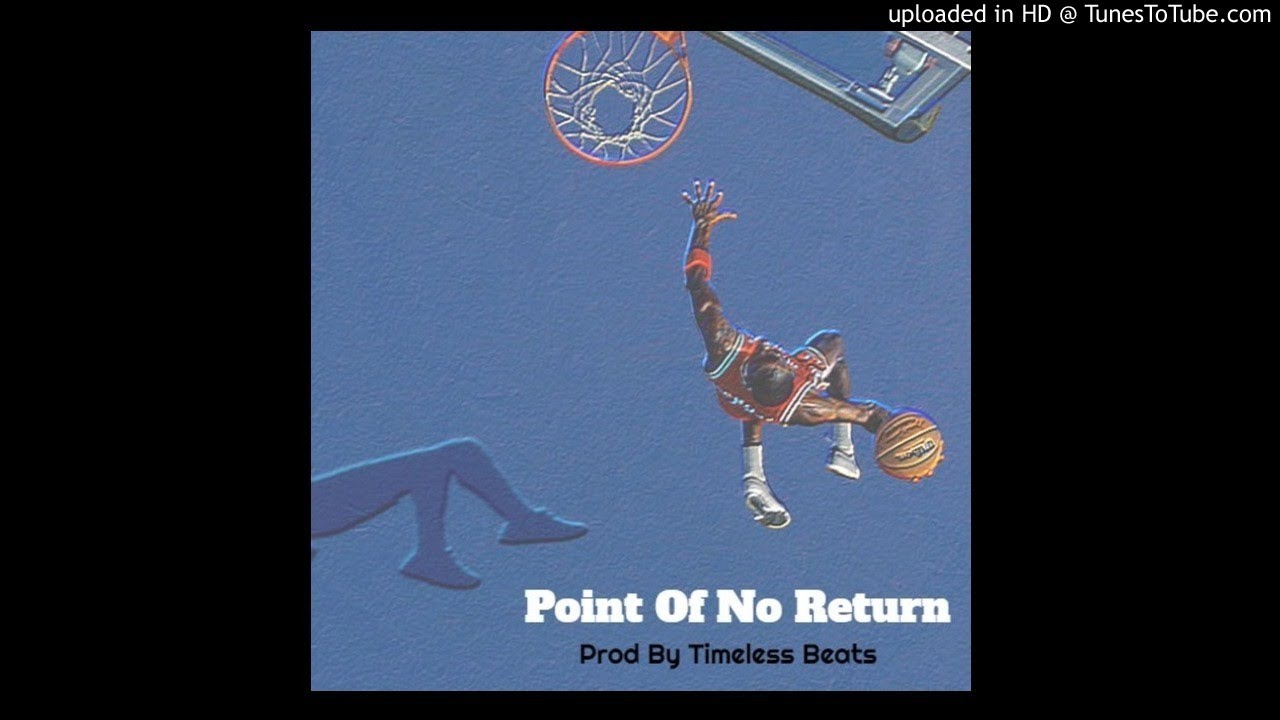 Point Of No Return (Prod By Timeless Beats) (www.TimelessBeats.com)