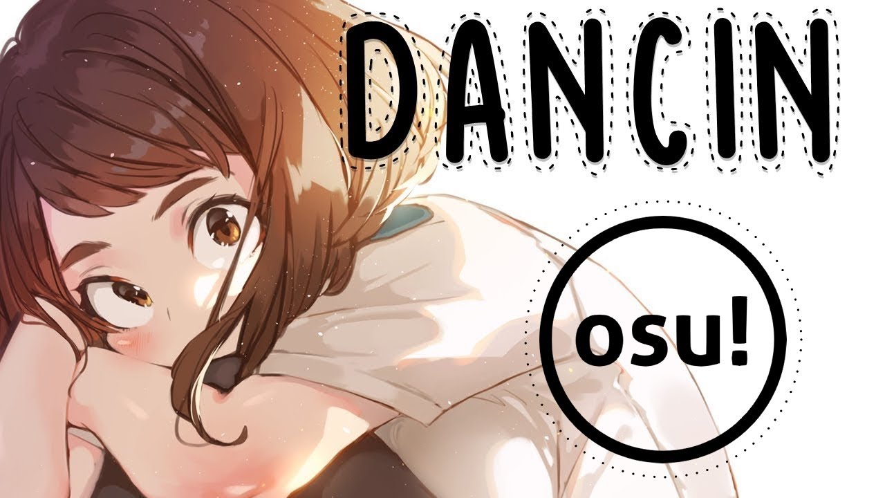 OSU! - Dancin (KRONO Remix) - Aaron Smith