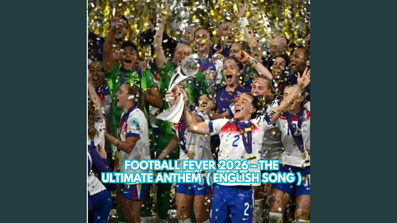 Football Fever 2026 – The Ultimate Anthem (English Song)