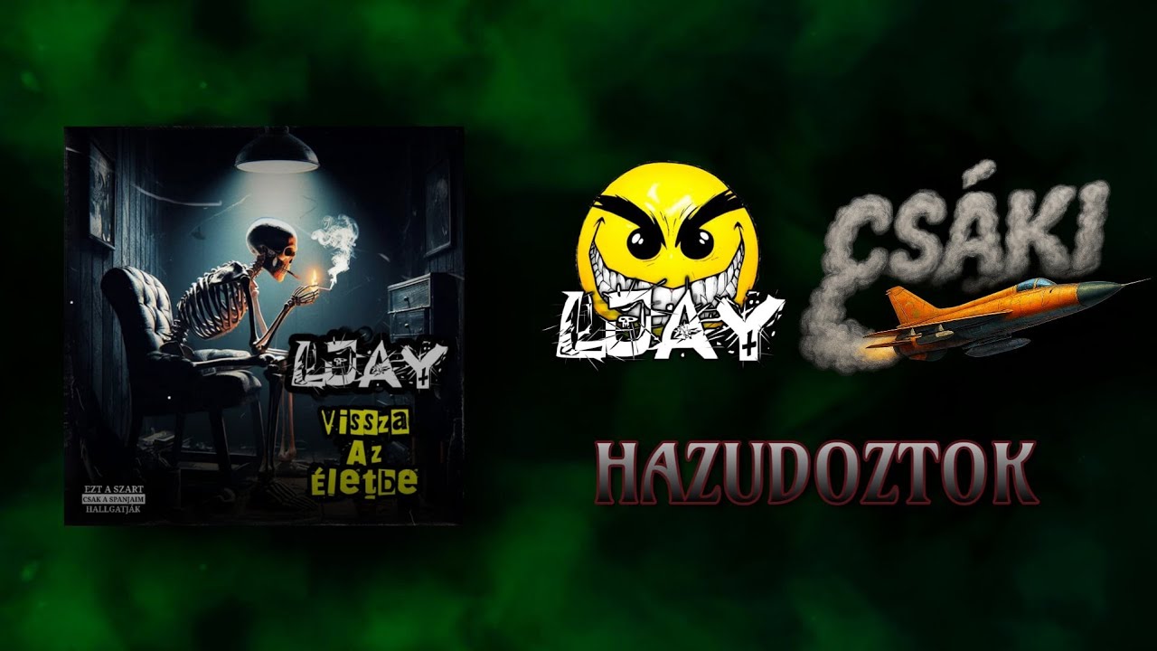 LJay - 16 - Hazudoztok (Ft. Cs&aacute;ki) 