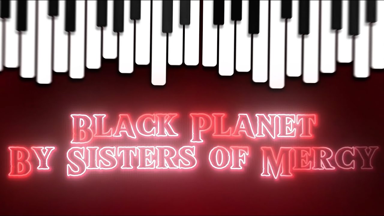Sisters of Mercy - Black Planet (Piano Tutorial)